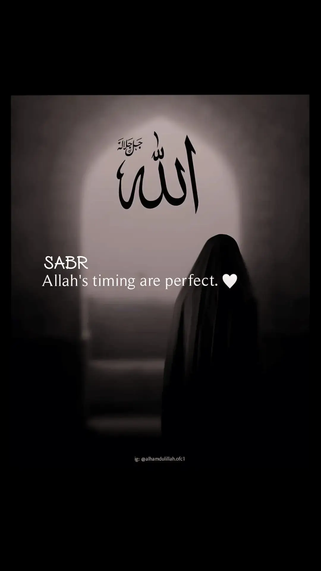 ALLAH ❤️  Sabr.. Allah's timing are perfect 🤍 