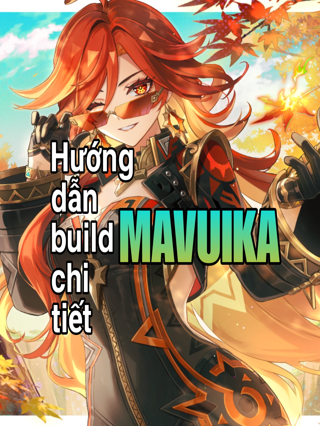 Mavuika - hướng dẫn build chi tiết #bikun.1904 #GenshinImpact #mavuika #mavuikagenshinimpact #mavuikabanner #guidemavuika #doihinhmavuika #buildmavuika #teammavuika #huongdanbuildmavuika #genshinimpact #guidegenshinimpact #huongdanbuildchitiet #xuhuongtiktok