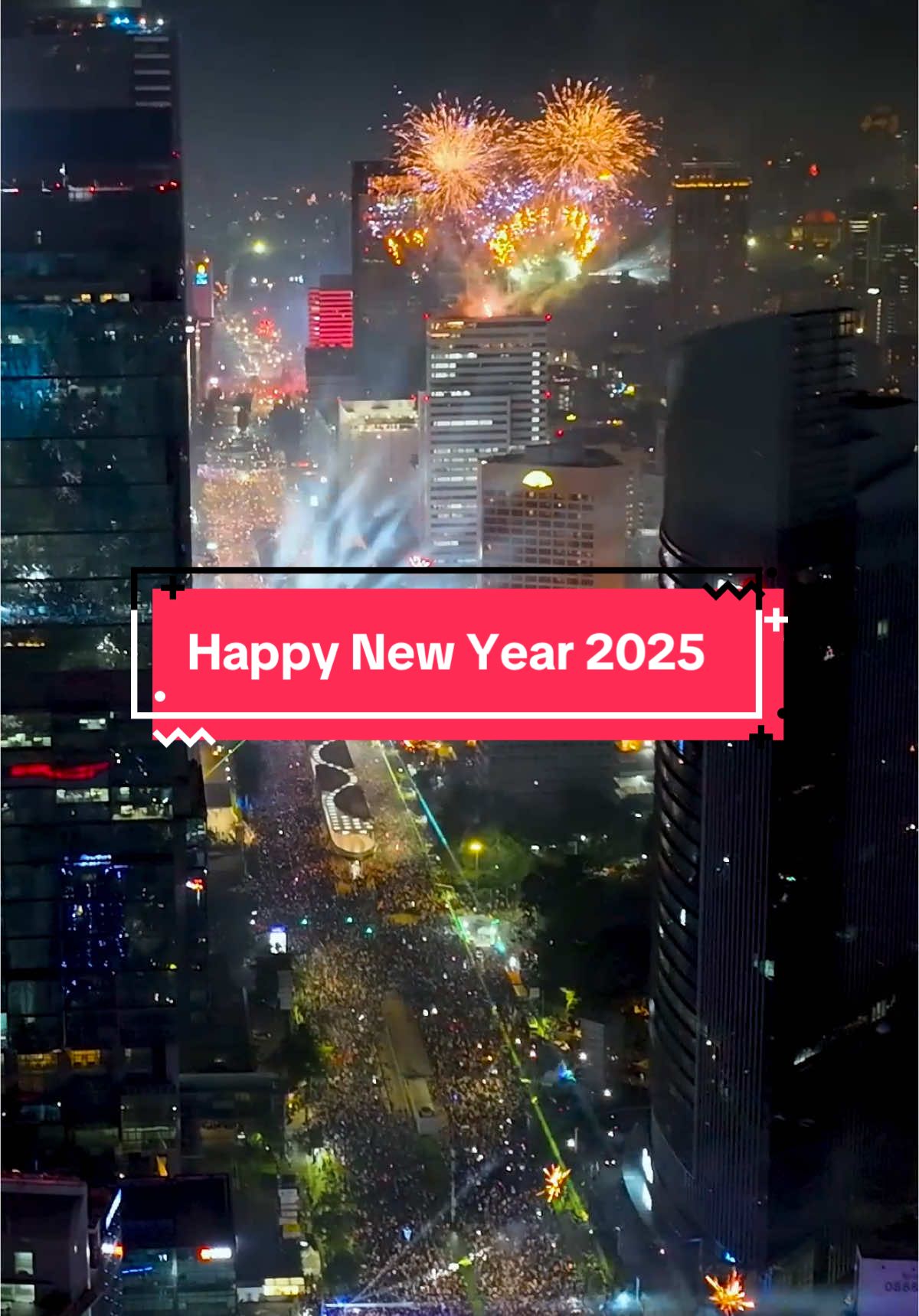 Happy New Year 2025  #fyp #fypシ #happynewyear  #happynewyear2025 #jakarta