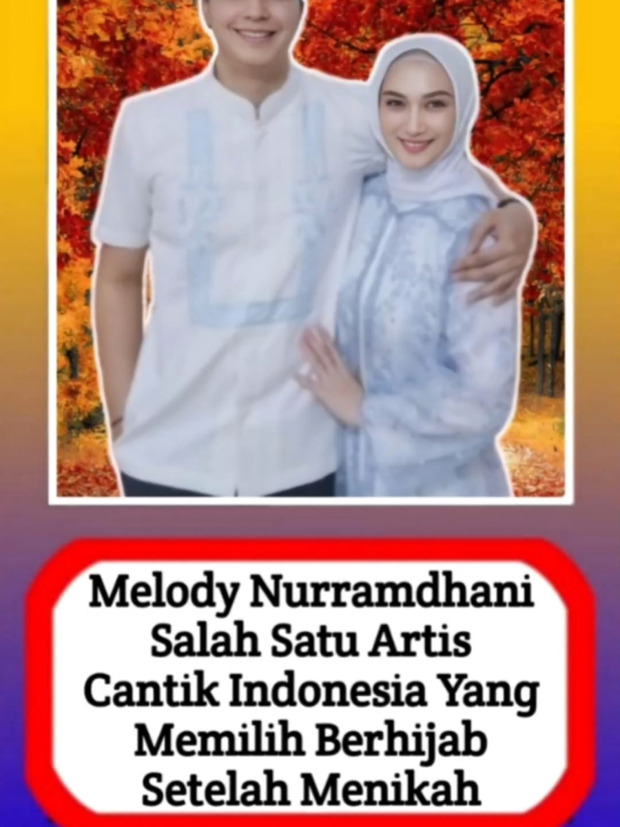 Melody Nurramdhani Salah satu Artis Cantik Indonesia Yang memilih Berhijab Setelah Menikah #beritaterkini #beritaviral #beritaterupdate #infoterkini #infoterupdate #infohariini #infoupdate #infotainment #viral #alasyinews #beritaartis #beritaartisterkini #abialasyi 