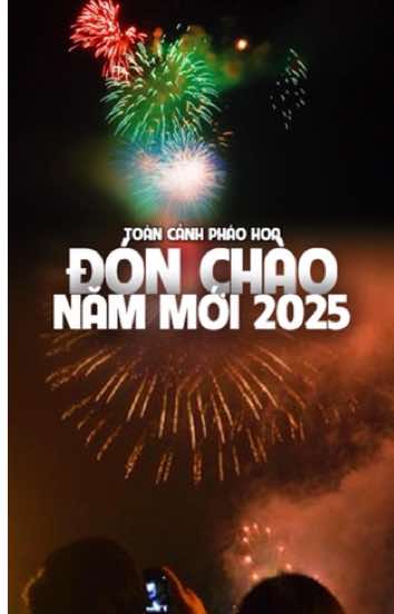 Toàn cảnh màn bắn pháo hoa đón chào năm mới 2025. Tại Hạ Long. #2025 