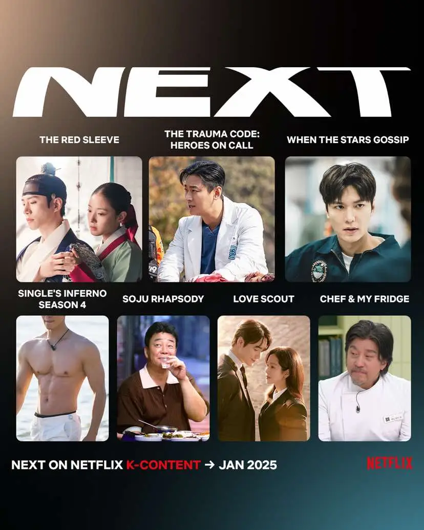 2025 K-Content is coming in hot #TheRedSleeve #옷소매붉은끝동 #LeeJunho #이준호 #LeeSeyoung #이세영 #LoveScout #나의완벽한비서 #HanJimin #한지민 #LeeJoonhyuk #이준혁 #KimDohoon #김도훈 #KimYoonhye #김윤혜 #WhentheStarsGossip #별들에게물어봐 #LeeMinho #이민호 #KongHyojin #공효진 #OhJungse #오정세 #HanJieun #한지은  #SinglesInferno #SinglesInferno4 #솔로지옥 #솔로지옥4 #HongJinkyung #홍진경 #LeeDahee #이다희 #KYUHYUN #규현 #HANHAE #한해 #Dex #덱스 #SojuRhapsody #소주랩소디 #PaikJongwon #백종원 #TheTraumaCodeHeroesonCall #중증외상센터 #JuJihoon #주지훈 #ChooYoungwoo #추영우 #HaYoung #하영 #YoonKyungho #윤경호 #JeongJaeKwang #정재광 #ChefandMyFridge #냉장고를부탁해 #Kim​Seongjoo #김성주 #AhnJunghwan #안정환 #LeeYeonbok #이연복 #ChoiHyunseok #최현석 #KimPoong #김풍 #JungHoyoung #정호영 #EdwardLee #이균 #ChoiKangrok #최강록 #LeeMiyoung #이미영 #ParkEunyeong #박은영 #whattowatch #Netflix #넷플릭스 #NetflixKorea #NetflixKcontent