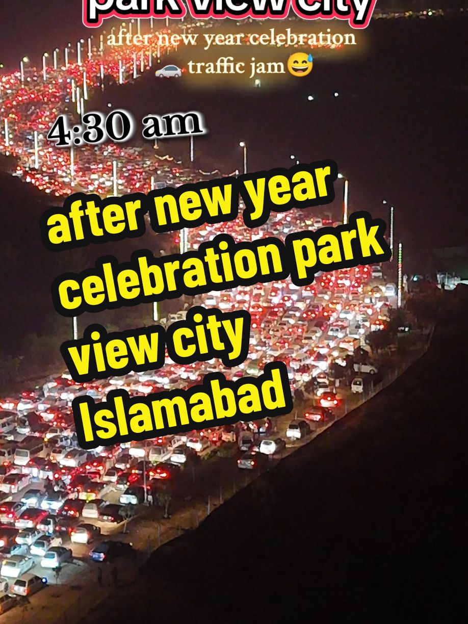 after new year celebration park view city Islamabad #newyear #droneshot #grandfireworks #rush #traffic #newyearcelebration #celebration #welcome2025 #enjoy #hamzajuttrealtor5856 #