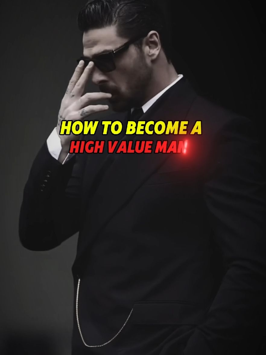 How to become a High value man #viral_video #foryou #motivationalquotes #attitude #dailymotivation #mindsetmotivation #motivation #inspiration #confidence #morningmotivation #trending #selfimprovement #mindsetmotivationalcorner  #TikTokCreatorSearchInsightsIncentive 