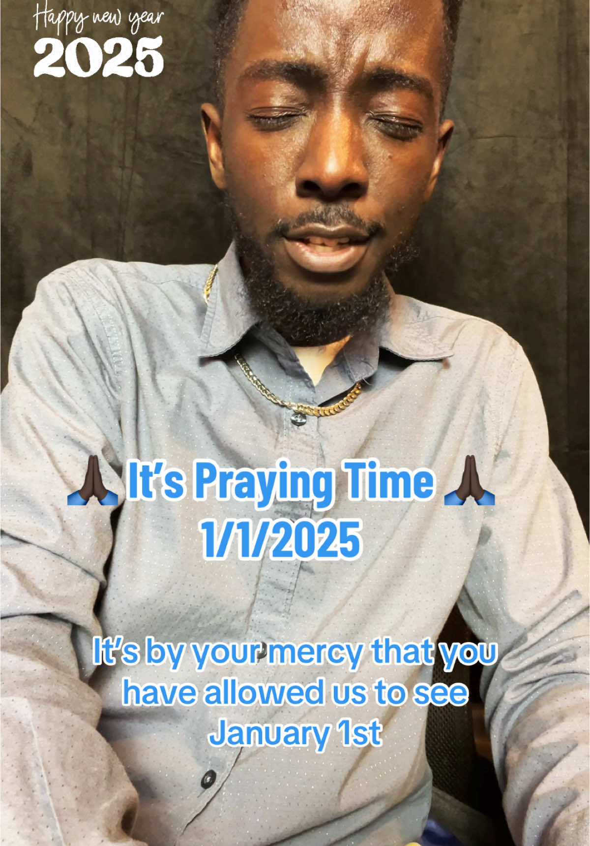 It’s Praying Time 🙏🏿 - 1/1/2025 #Pray #WhatAFriendWeHavelnJesus #FYP #Christian #Jesus #God #PrayForMe #ForYourPage #IntercessoryPrayer #Prayer #DayPrayer #MorningPrayer #LetUsPray #AlIGloryToGod #Morning #GoodMorning  #BrandNewMercies #Glory #PraiseGod #ThankYouLord #TellJesus #IMustTellJesus #GodIsGood #NewYear #NewYear2025 #2025 #HappyNewYear #ThankYouLord #NewYearsDay 