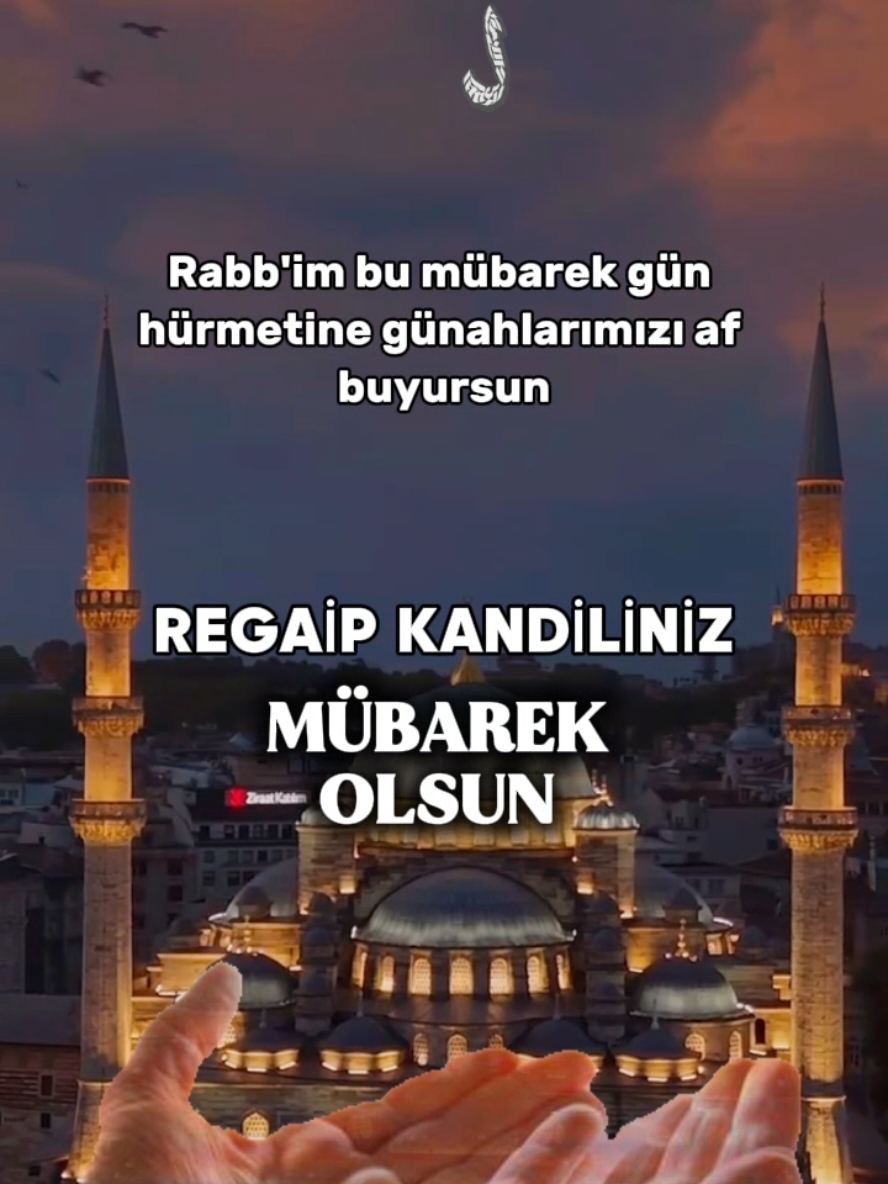 #regaipkandili #regaipkandilinizmübarekolsun #kandilinizmübarekolsun #hayırlıkandiller #regaipkandilimizmubarekolsun #kandilmesajı ##CapCut 