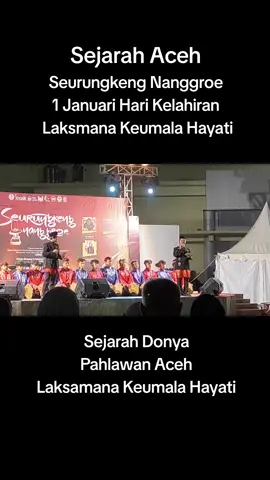 Seurungkeng Nanggroe 1 Januari Hari Kelahiran Laksamana Keumala Hayati #aceh #sejarah #sejarahaceh #acehviral #viral #trending #viraltiktok #viralvideo #fyp #fypシ゚ #trend