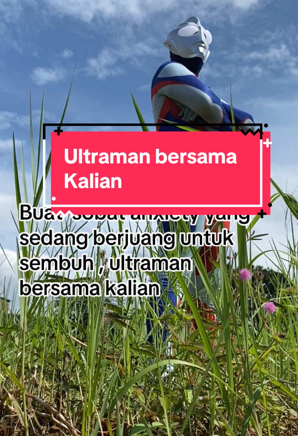 Sobat anxiety ' ultraman bersama kalian ' #anxiety #anxietydisorder #maag #gerdanxiety #anxietyawareness #anxietyawareness #sembuhanxiety #psikosomatis #tetapwaras #komedi #sembuh 