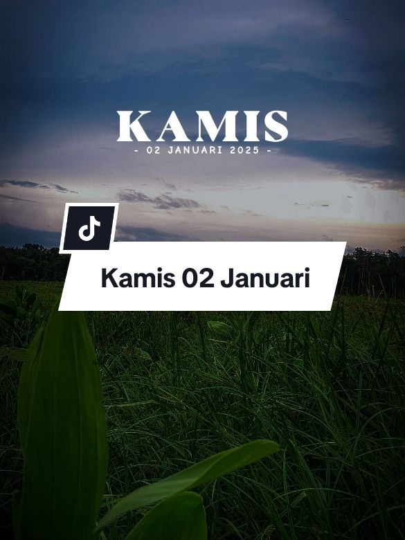 Kamis 02 Januari #CapCut #kamis #doa #doaku #status #statusharian #katakata #motivation #motivasihidup #motivasidiri #motivasikehidupan #viral #trending #fyp #fypシ 