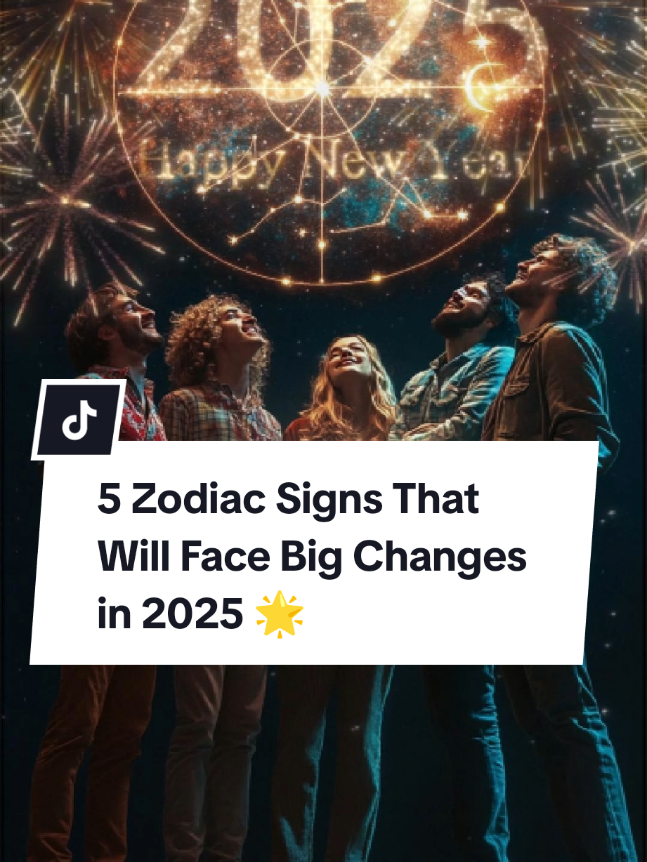 5 Zodiac Signs That Will Face Big Changes in 2025 🌟🔮 #ZodiacSigns #aries #zofiac  #zodiac2025  #astrology 