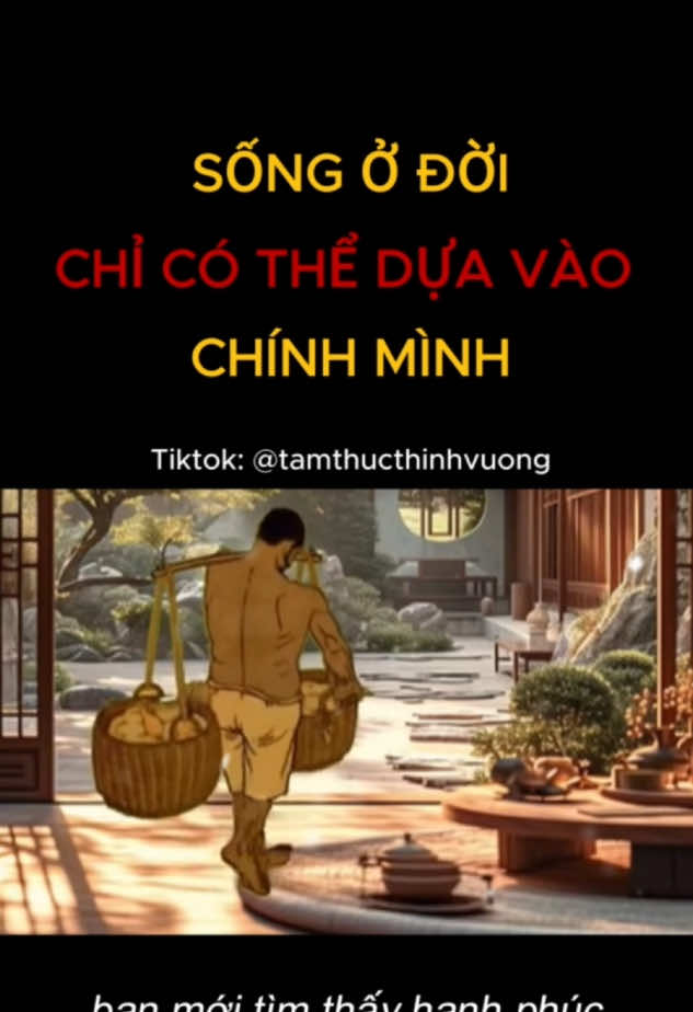 SỐNG Ở ĐỜI CHỈ CÓ THỂ DỰA VÀO CHÍNH MÌNH #tamthucthinhvuong #baihoccuocsong #phattrienbanthan #suyngam #trietlycuocsong #LearnOnTikTok #khoinghiep #lamgiau #docsachmoingay #songtinhthuc #sach #sachhay #docsach #suynghitichcuc #dongluc #thaidosong #suynghitrongtoi 