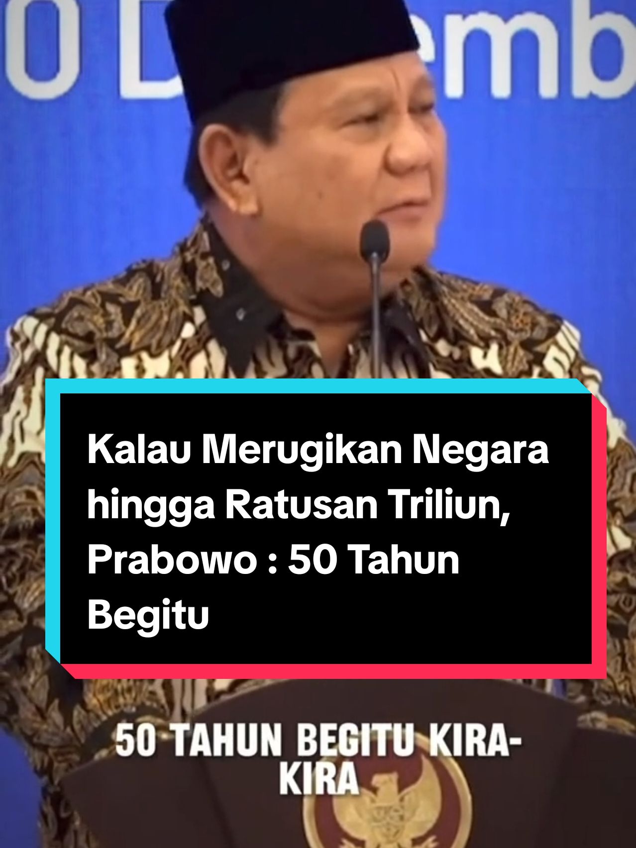 Membalas @user1734758615362  Kalau merugikan negara hingga ratusan triliun, Presiden Prabowo : Minimal 50 tahun begitu kira-kira 