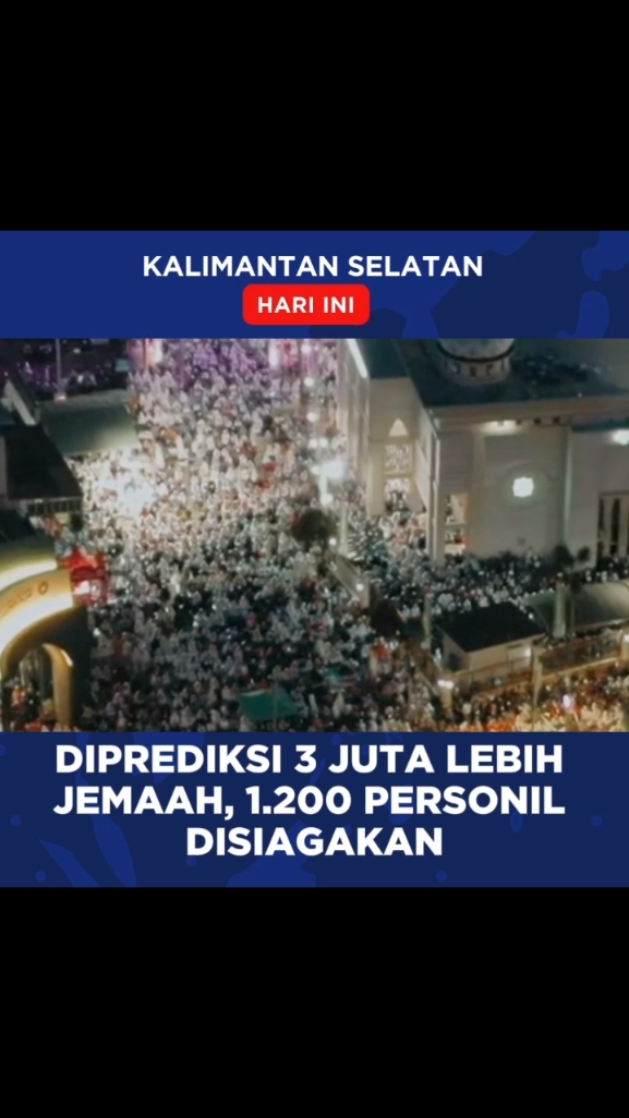 DI PREDIKSI 3JT LEBIH JEMAAH HAUL TUAN GURU SHEIKH MUHAMMAD ZAINI BIN ABDUL GHANI AKAN MEMADATI KOMPLEKS SEKUMPUL MARTAPURA PADA MALAM SENIN 05 RAJAB 1446.H MENDATANG. video source : TVRI KALSEL #Sekumpul #AbahGuruSekumpul #Haul20 #MushallaArraudhah #Martapura #TuanGuruSekumpul #HaulKe20 #HaulAkbar #Fyi #Fyp #KalimantanSelatan #HaulTerbesarAsiaTenggara #TVRIKalsel #UpdateToDay 