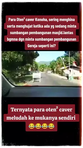 #fypシ゚viral Para oten² caver Konoha, sangat getol mencaci serta menghujat, ketika ada yg minta sumbangan tuk pembangunan masjid. lalu bagaimana dgn yg minta sumbangan dijalan seperti ini, tuk pembangunan gereja? akhirnya kalian para oten caver, meludah kena muka kalian sendiri 😂😂😂
