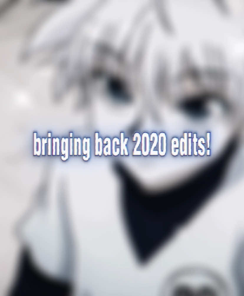 hope i brought yall enough nostalgia 🫣✨(i need moots btw) #killua #killuazoldyck #animeedit #2020 #edit #trending #fyp #animefyp #hunterxhunter #hxh 