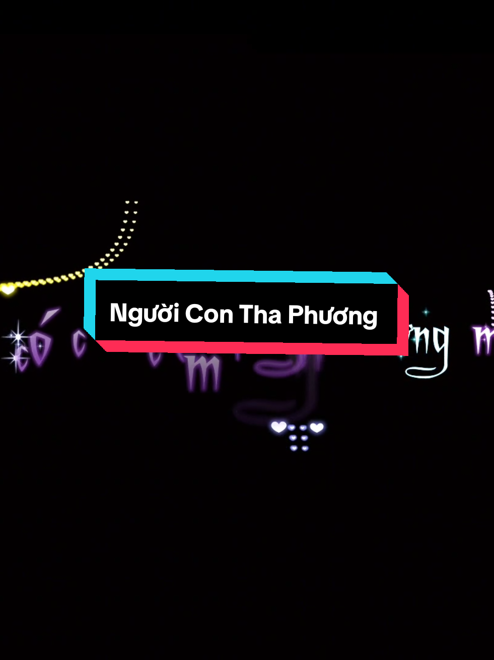 Người Con Tha Phương  Đèn mờ lấp loé sau lưng Bàn chân lẽ bước lê thê lúc trời rạng đông #effect #aegisub #kara #votrungtai1990 #SBTentertainment #nhachaymoingay #xh #fyp 