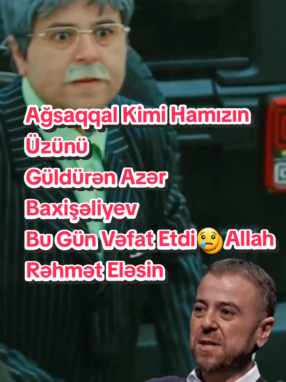 Ağsaqqal Kimi Hamızın Üzünü  Güldürən Azər Baxişəliyev Bu Gün Vəfat Etdi😢 Allah Rəhmət Eləsin  #azerbaxseliyev #bozbaş #bozbaşpictures #azerbaijan #azerbaycan🇦🇿 #keşfetteyizzz #keşfettt 