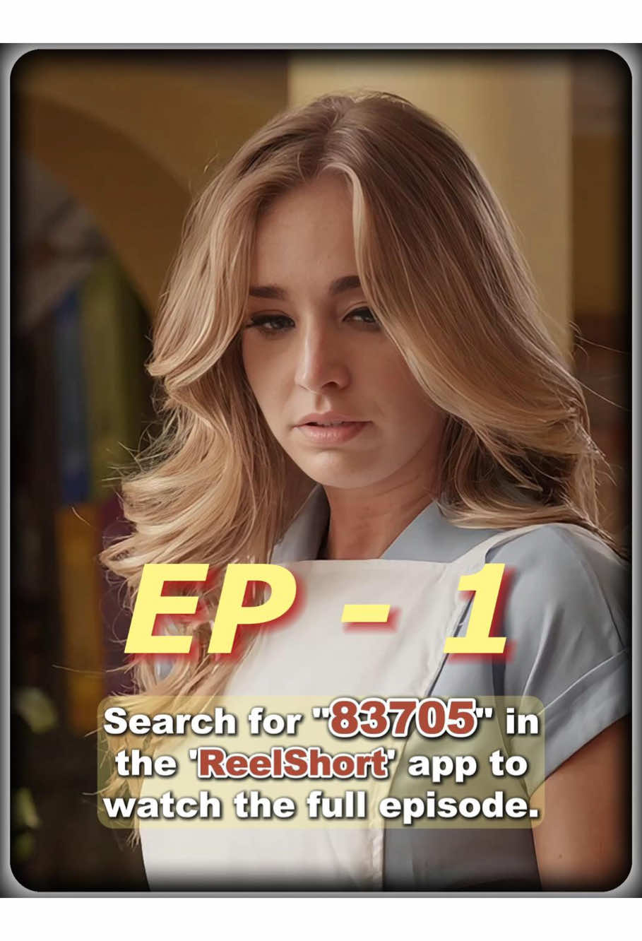 Search”83705”on ReelShort for the full episode. #fyp #viral #reelshort #shortdramaseries #shortdrama #foryou #drama #allepisodes #shortmovie #cooldrama #NewDrama #fullepisode #fullep #dramakorea #shortplay #shortfilm #playlet 
