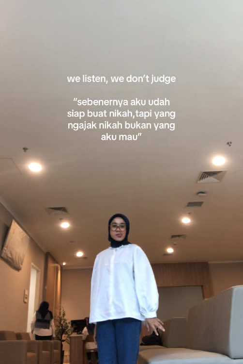 ingat we listen we don’t judge