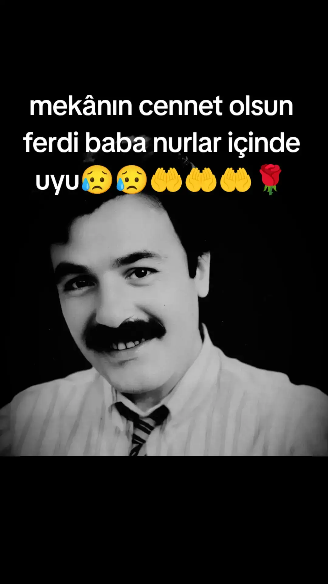 #mekanincennetolsun #ferditayfur biz seni çok seviyoruz ferdi baba mekanın cennet olsun inşallah #sencalkapimi #🥹#😥😥😥😥😥 #😥😥#fypシ゚viral #sen 