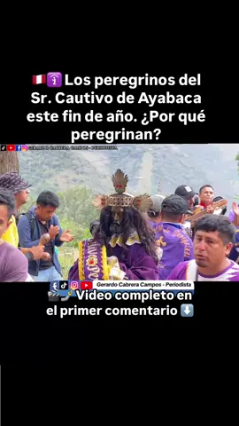 🇵🇪 #REPORTAJE 🛐 El por qué #peregrinos de fin de #año caminan a #Ayabaca para la #procesión de #enero de 2025 | #Perú #Piura #historia #reels #shorts #reel #short #Viral #press #youtube #peru #fyp #fyp #2024 #señorCautivo #religion #iglesia #montero #camino  