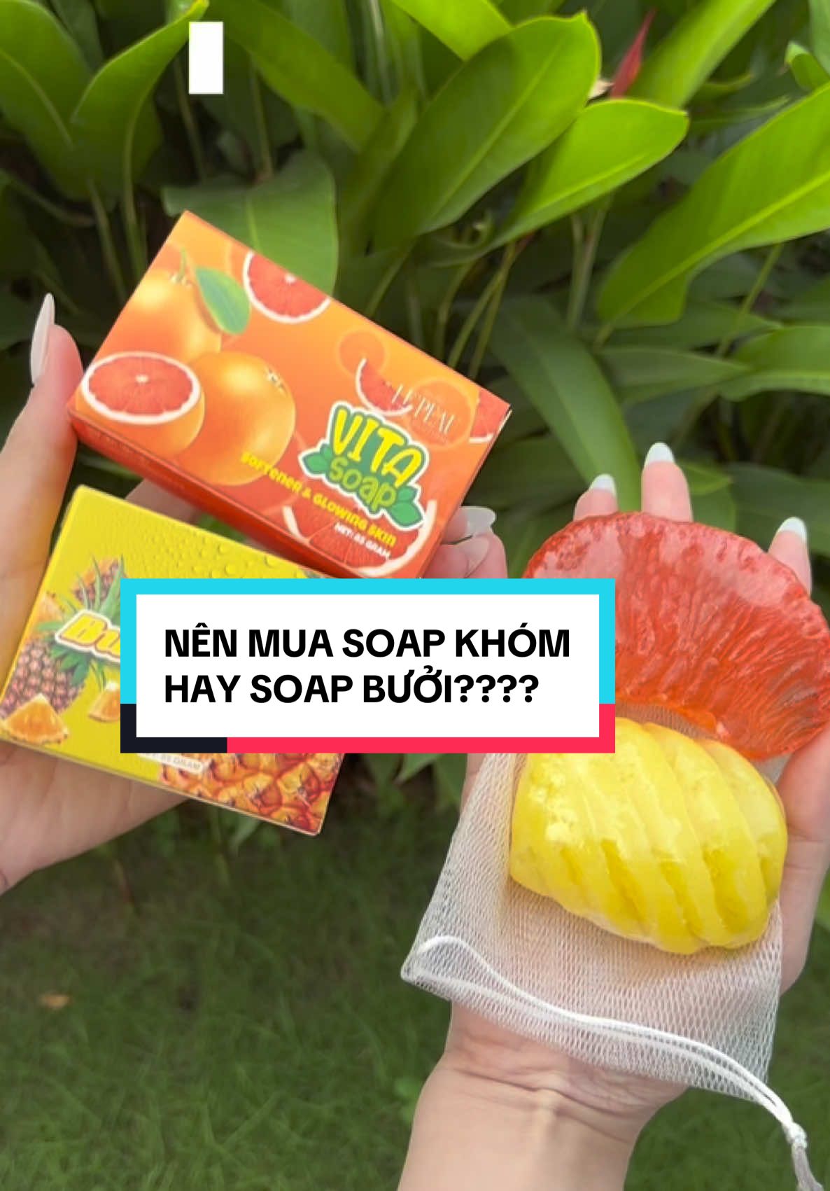 Nên mua soap khóm hay soap bưởi để trắng kịp Tết?#tamtrangbuoi #xabongkhom A#soapbuoitrangdamat #soapbuoikichtrang 