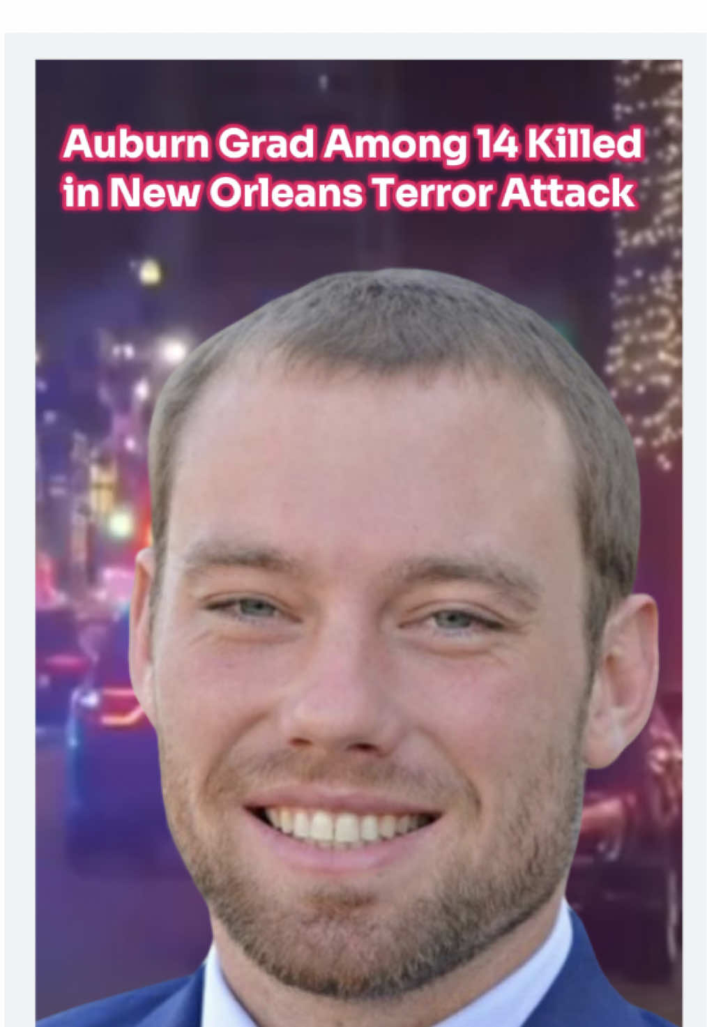 Auburn grad Drew Dauphin is among 15 k*lled in a New Orleans terror attack; families and communities mourn the tragedy. #2025 #newyear #policeofficer #policeoftiktok #happynewyear 