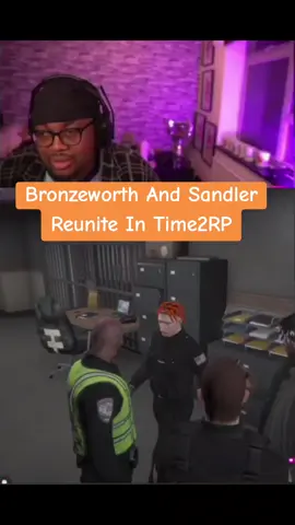 Bronzeworth and Sandler Reunite!!! #angryginge #gtarp #roleplay #gaming #time2rp #pcgaming #fyp #gtaonline #viral #gta @LB @angryginge13 