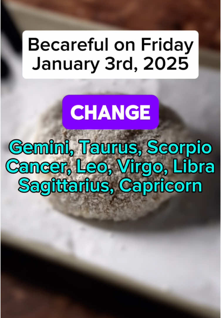 Becareful on Friday January 3rd, 2025 #zodiacsigns #zodiacs #zodiacsignz #zodiac #zodiacsignsaesthetic #astrology #astrologytok #universemessage 