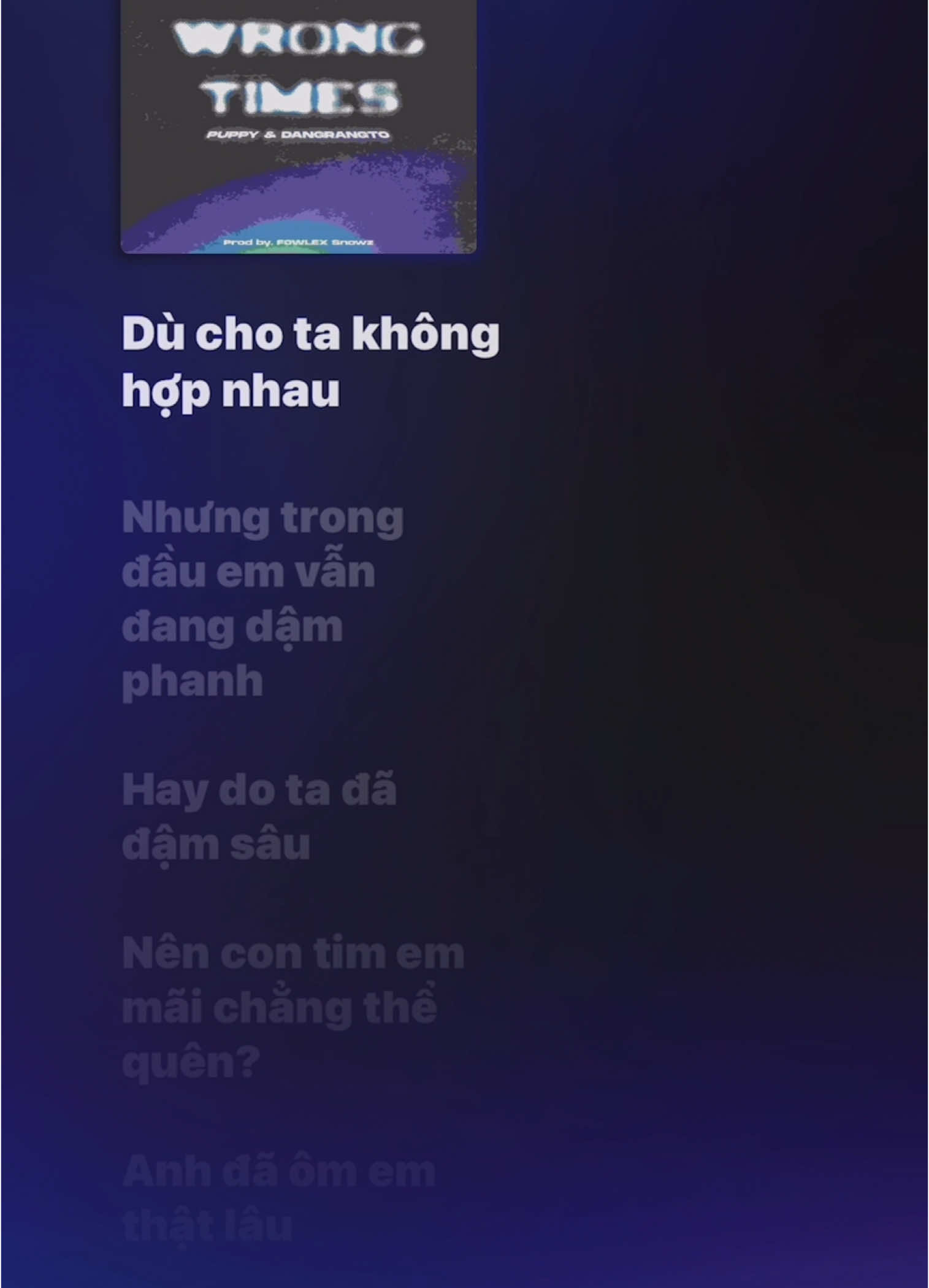 Wrong Times (Full Song Lyrics) - Puppy & Dangrangto #nhacvietlyrics #rapviet 