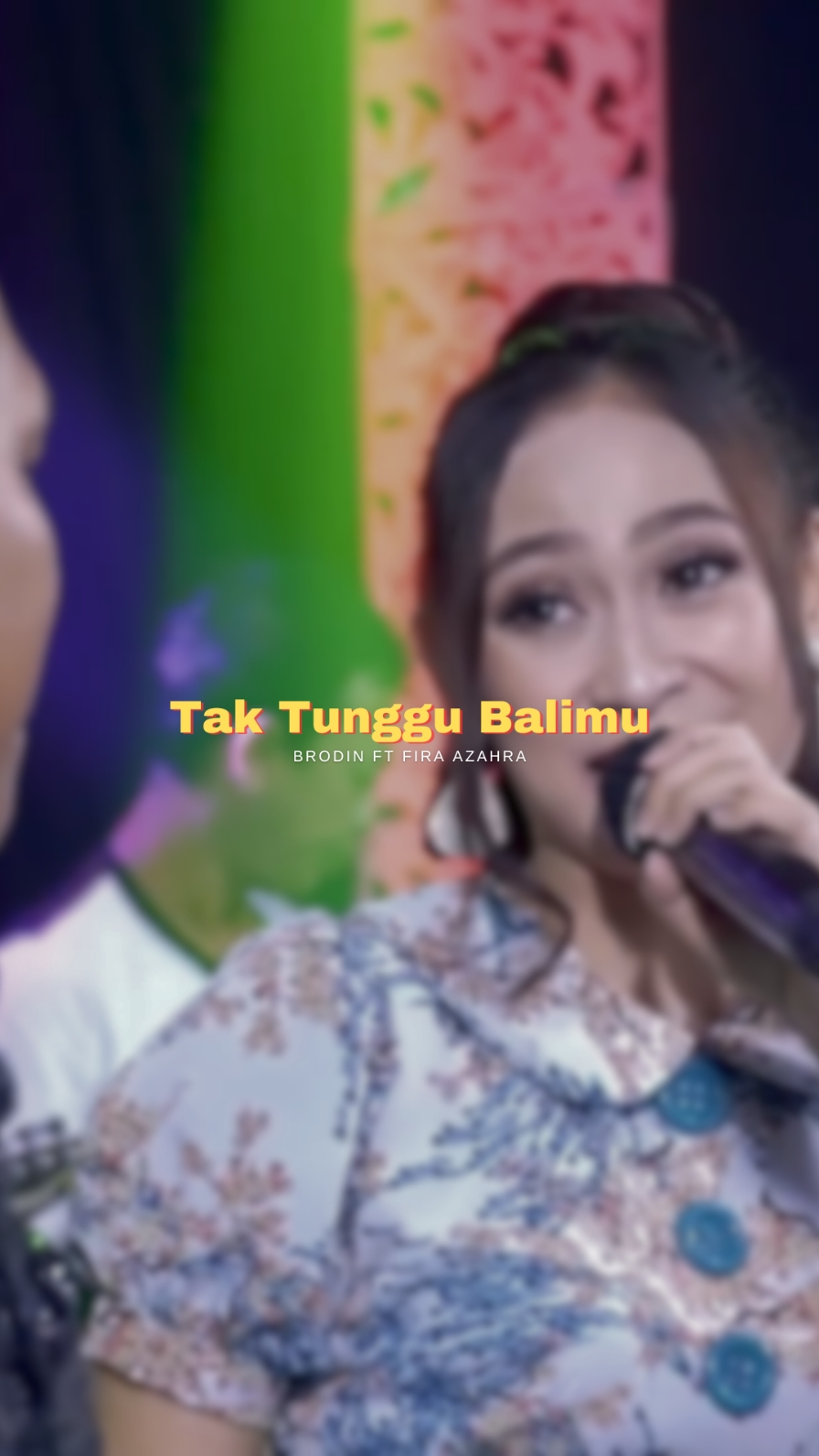 TAK TUNGGU BALIMU  / Fira Azahra ft. Brodin       mugo sliramu ra cidro #taktunggubalimu #brodin #firaazahra #newpallapa #dangdutkoplo #koplo #trend #story #liriklagu  #dangdutanae #template #daricapcutketiktok #CapCut 