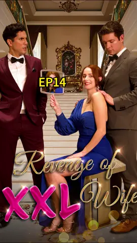 EP. 14 | Revenge of xxl wife 📸 watch the full episodes via my bio!   #fyp #shortdrama #shorts #drama #dramatiktok #foryou #viral  
