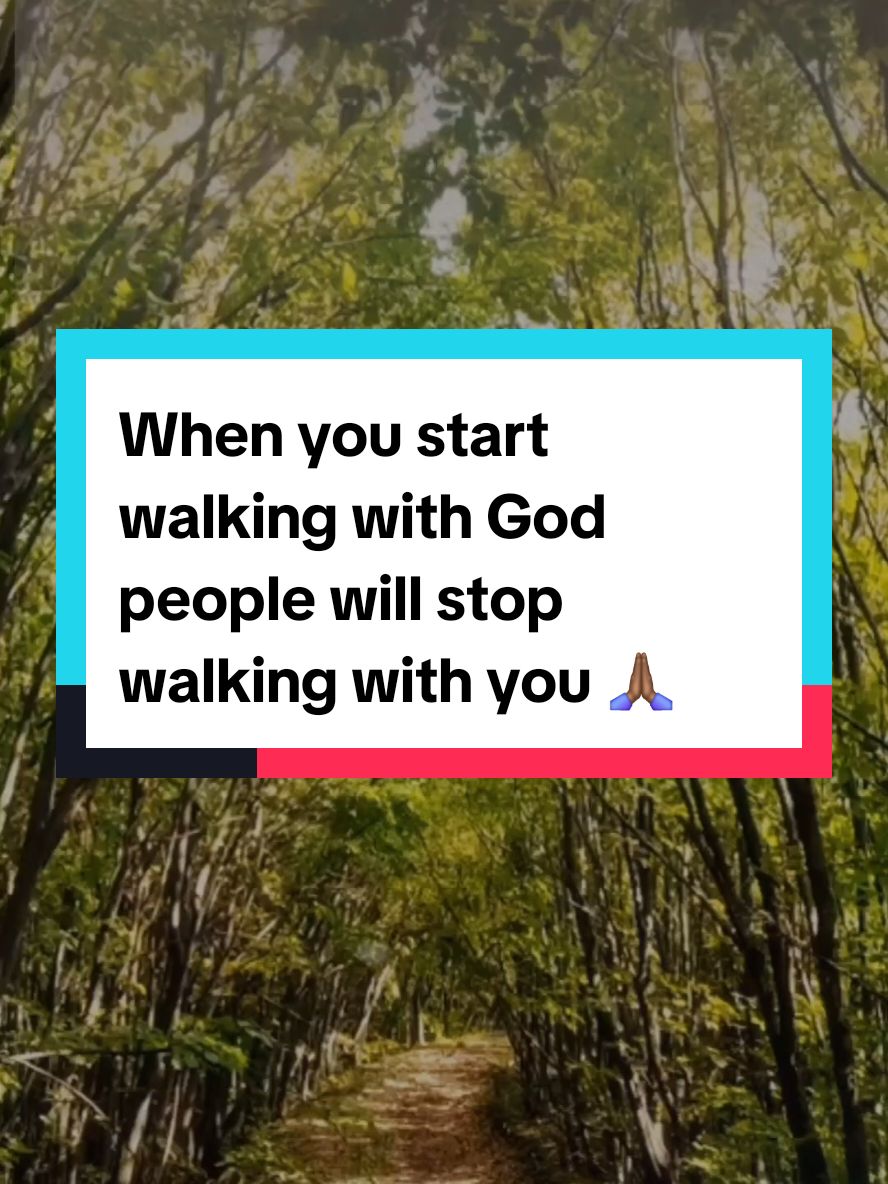 When you start walking with God people will stop walking with you 🙏🏾  #god #faith #prayer #creatorsearchinsights #CapCut 