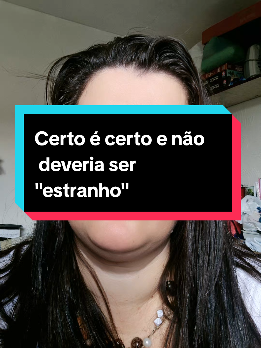 Faca o certo, mesmo quando todo mundo estiver fazendo errado. Como diria minha mãe  