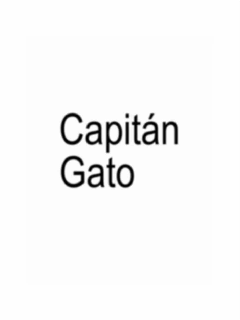 @Capitán Gato #capitangato #capitangatoedit #unpato #paratiiiiiiiiiiiiiiiiiiiiiiiiiiiiiii #parati #fyp #fypシ゚ 