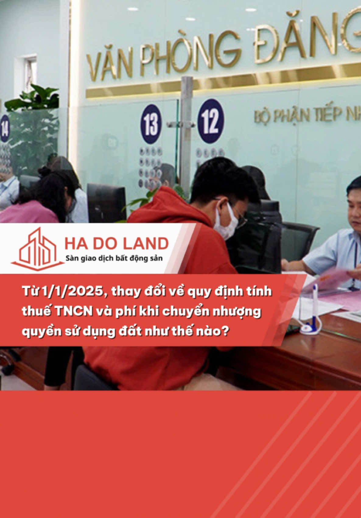 Từ 1/1/2025, thay đổi về quy định tính thuế TNCN và phí khi chuyển nhượng quyền sử dụng đất như thế nào? #hadoland #xuhuong #luatsu #sodo #bds 