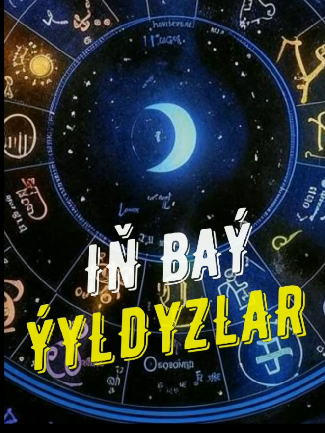 IÑ BAÝ ÝYLDYZLAR. Haysy zodiak belgileriniñ mañlaýynda bay bolmaklyk yazylypdyr? #bereketliyrymlar #goroskop #taleynama #tazelik #habar