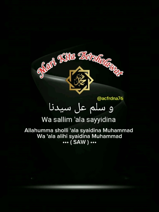 Mari bersholawat  #allahumma sholli 'ala syaidina Muhammad  wa 'ala alaihi syaidina Muhammad 