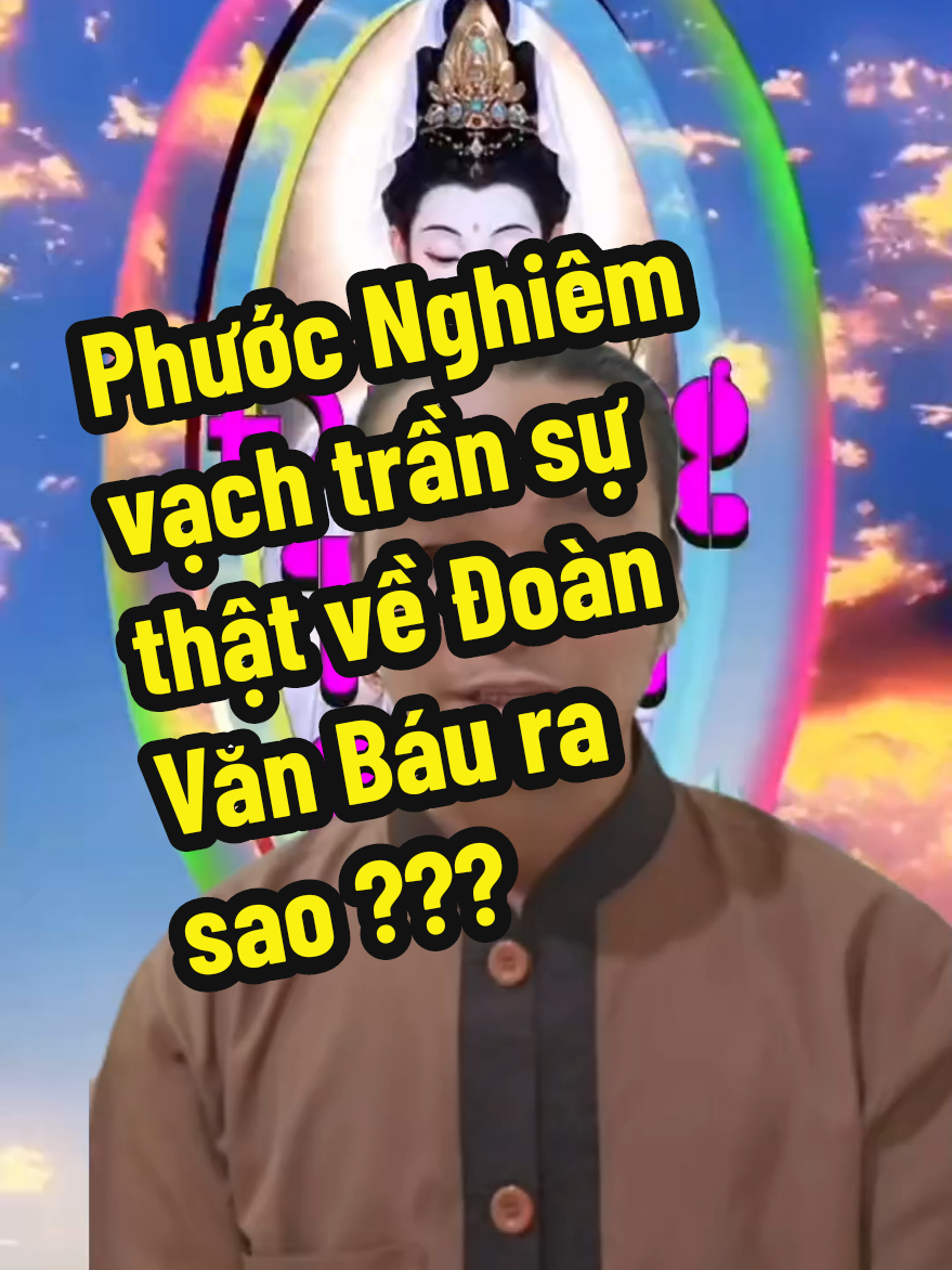 Phước Nghiêm vạch trần sự thật về Đoàn Văn Báu ra sao ??? #fy #truongsimo #nguyephuonghang #thichminhtue #fyppppppppppppppppppppppp #xuhuongtiktok #viralvideo #viraltiktok #xuhuong 