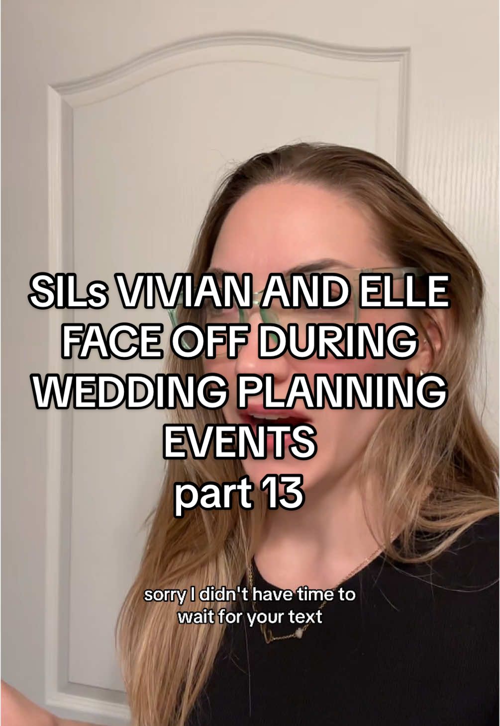 Replying to @Kat Part 13 of Sister in Laws Vivian and Elle face off during wedding planning events.  Both are engaged at the same time and deal with family issues. 😅  Here’s the cast to clear up confusion:  🎀 Elle pink bow headband  Fiance Emmett green hat forward  Emmett’s Mom, Sister, and Brother are all in this story Mom Meredith green glasses | Sister Vivian green snake headband | Brother Aaron backwards hat and sunglasses Sisters fiance Warner, backwards black hat and clear glasses #bride #bridetobe #bridal #engaged #funnyskits #dramaskits #contentwriter #familyskits #storyteller #wedding #weddingplanner #weddingcontent #weddingtiktok #weddingday #weddingdress #weddingtok #bridetok #brideandgroom #weddingvibes #weddingplanning #weddingcontentcreator