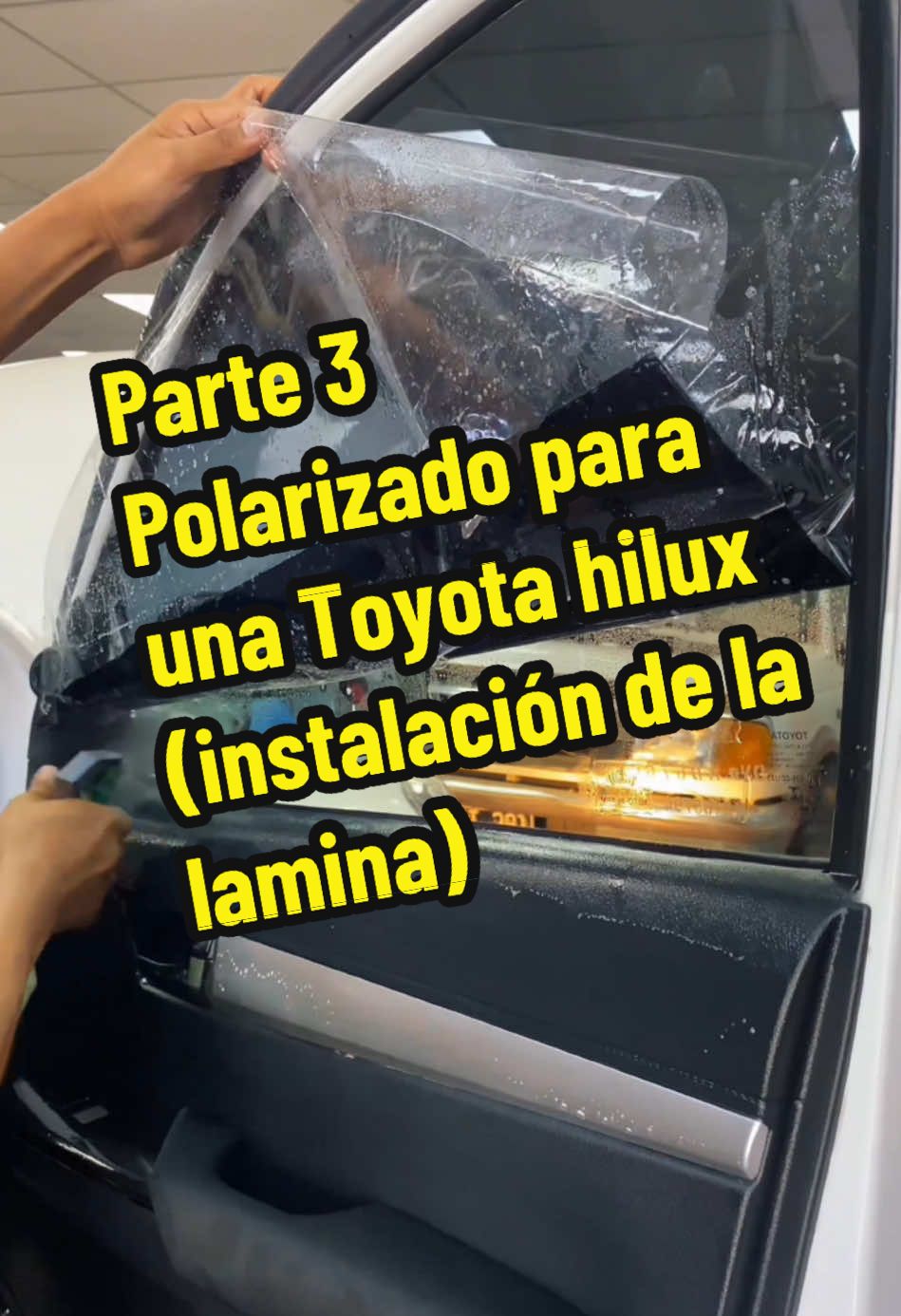 Parte 3 tutorial de polarizado para una Toyota hilux (instalación de la lamina) #PolarizadosVelman #Polarizado #PolarizadoPerfecto #hilux #tutorial #TrabajoConPasión 