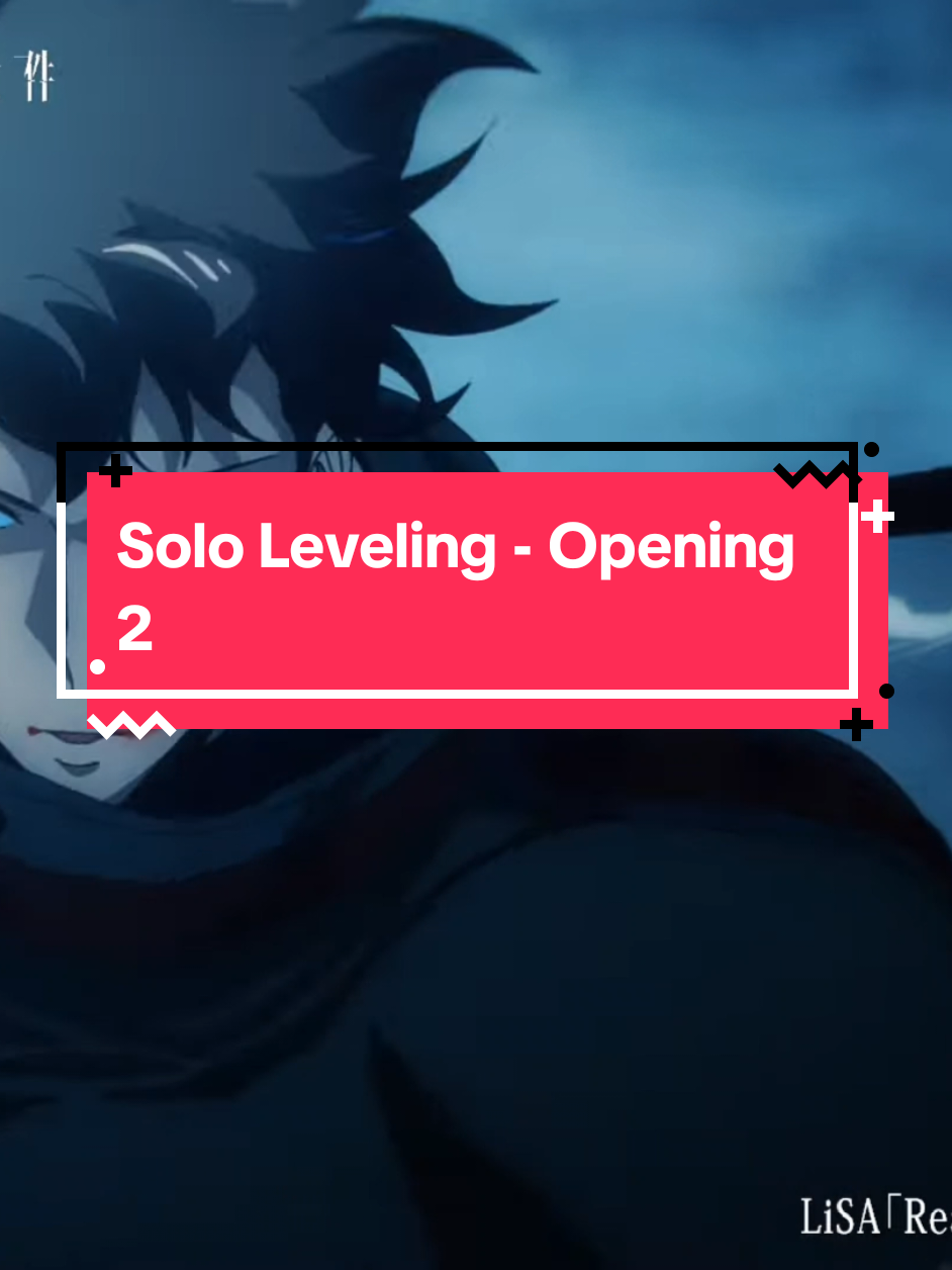 Solo Leveling _ Season 2 - Opening  | 🎵Song: ReawakeR  ✏️Artist: LiSA feat. Felix of Stray Kids #Anime #Otaku #Opening #fyp  #俺だけレベルアップな件 ​ #俺レベ2期 ​ #SoloLeveling ​ #LiSA #ReawakeR  #FelixofStrayKids #fyppp #Season2  #オープニングテーマ #sololeveling #sololevelinganime #sololevelingseason2 #sololevelingedit #sololevelingjinwoo #sungjinwoo 