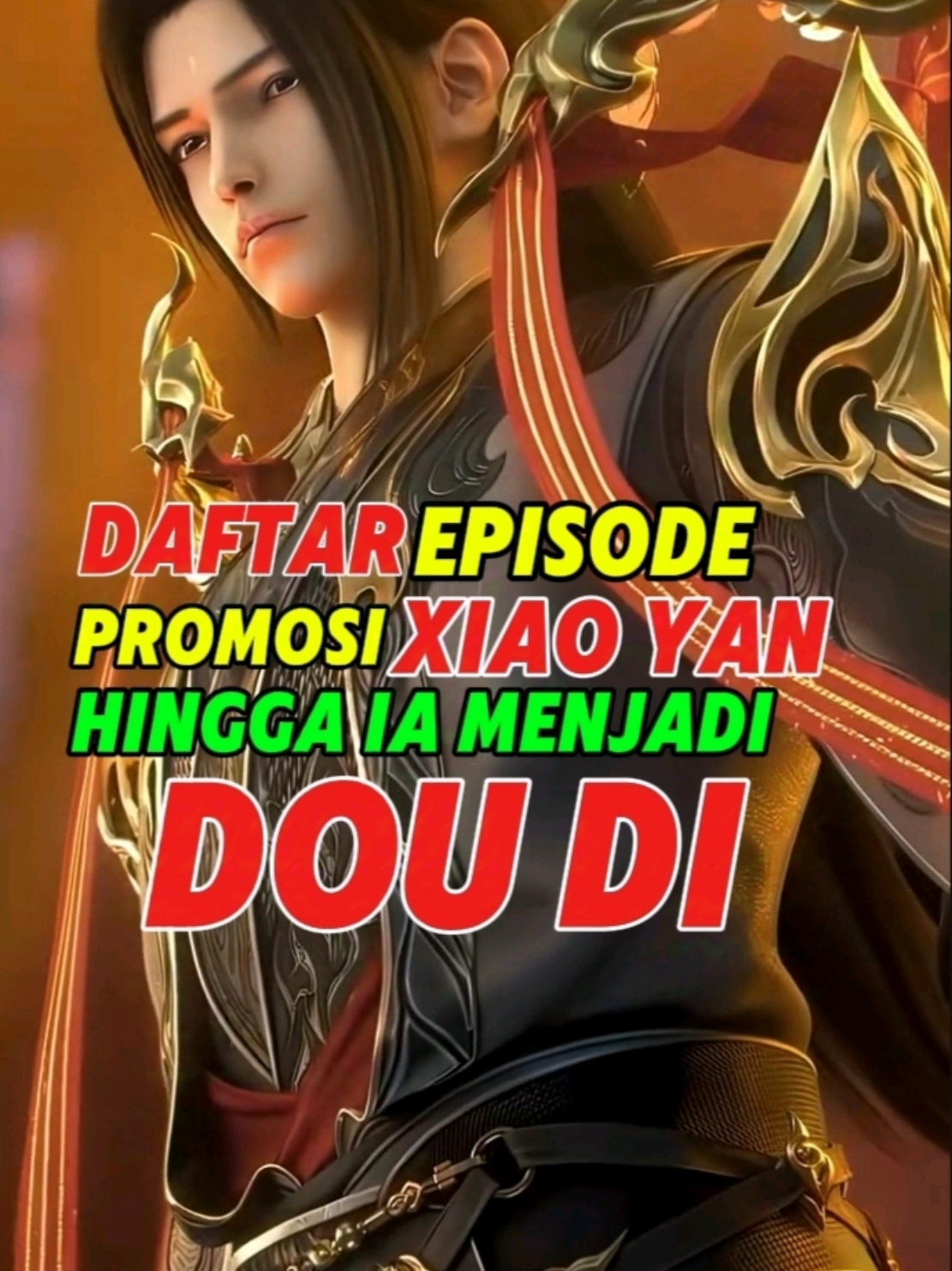 Daftar episode promosi Xiao Yan hingga ia menjadi Dou Di #xiaoyan #donghua #btth #fyp 