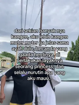 kangen jadi princess kecil ayah☹️☹️ #fyp #4upage #brokenhome 
