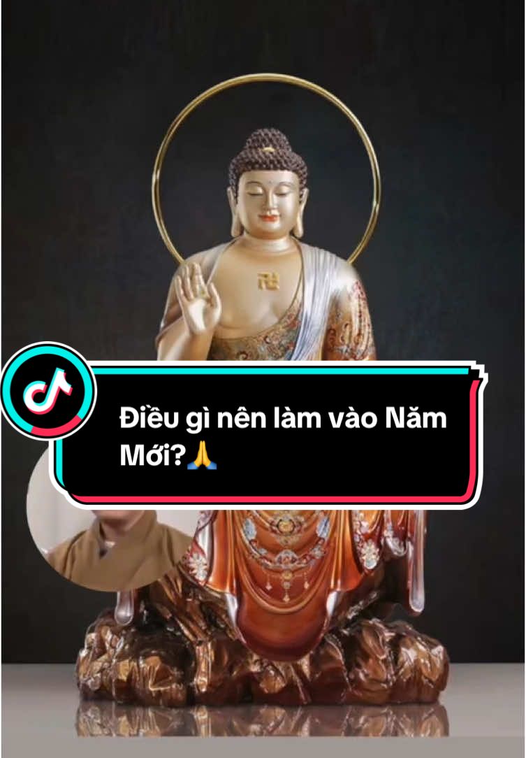 Điều gì nên làm vào Năm Mới?🙏#gieomamanlac#daophat#phatphap#thaythichphaphoa#phapthoai#tutap#phat#xuhuong