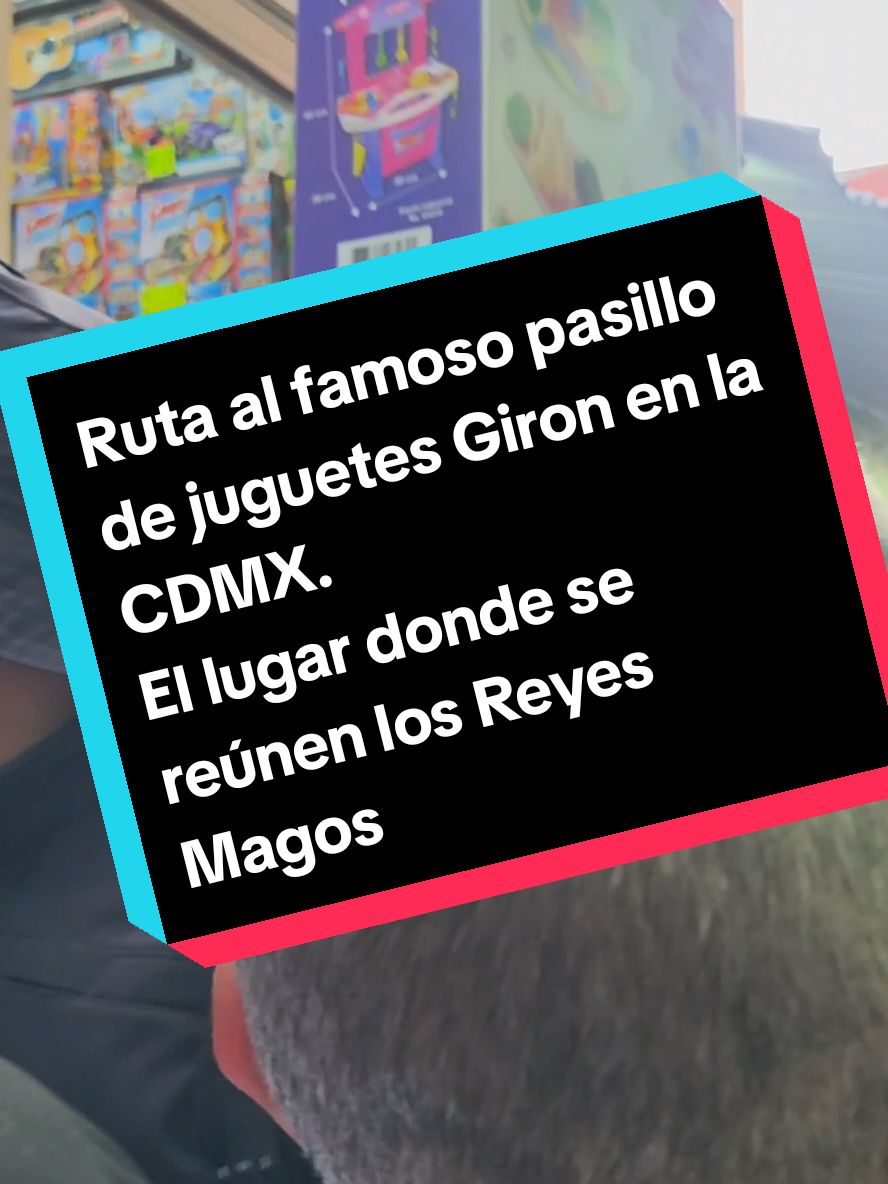 El famoso pasillo Giron en la CDMX, El paraíso del juguete donde se reúnen los Reyes Magos. Aquí está la ruta para llegarle desde varios puntos de la ciudad. #juguetes #reyesmagos #metro #adondeir #cdmx #transportepublico 