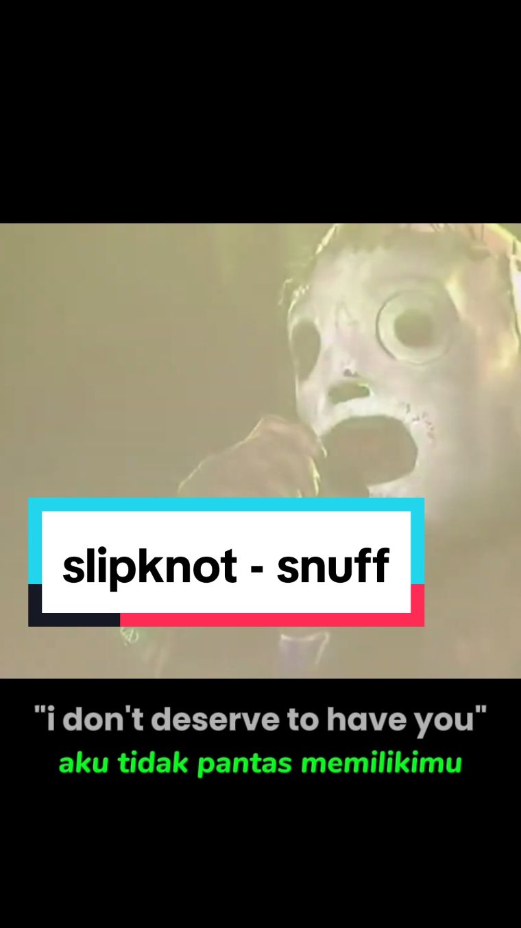 aku tak pantas memilikimu☺ 🔊slipknot 🎶snuff #snuff #coreytaylor #lyrics #fyp #fypシ #deep #metal #slipknotfans #coreytaylor #slipknot 