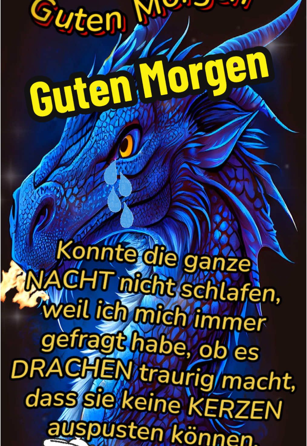 #lustig #lachen #drache #traurig #pusten #nacht #gutenmorgen #sonntag 