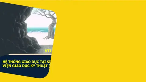 Hệ Thống Giáo Dục Tại Singapore - Viện Giáo Dục Kỹ Thuật (ITE)