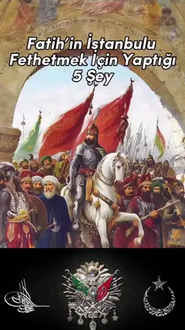 Fatih’in İstanbul’u Fethetmek için yaptı 5 dahi plan. #fatihsultanmehmet #islamic_video #islamic #kesfet #kesfetteyiz #viral_video #sultan #fatih #yaptığı #5şey #plan #ali.osman_2025 #follow #funny 